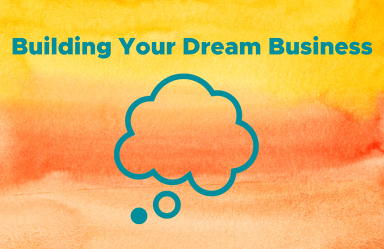 building your dream business